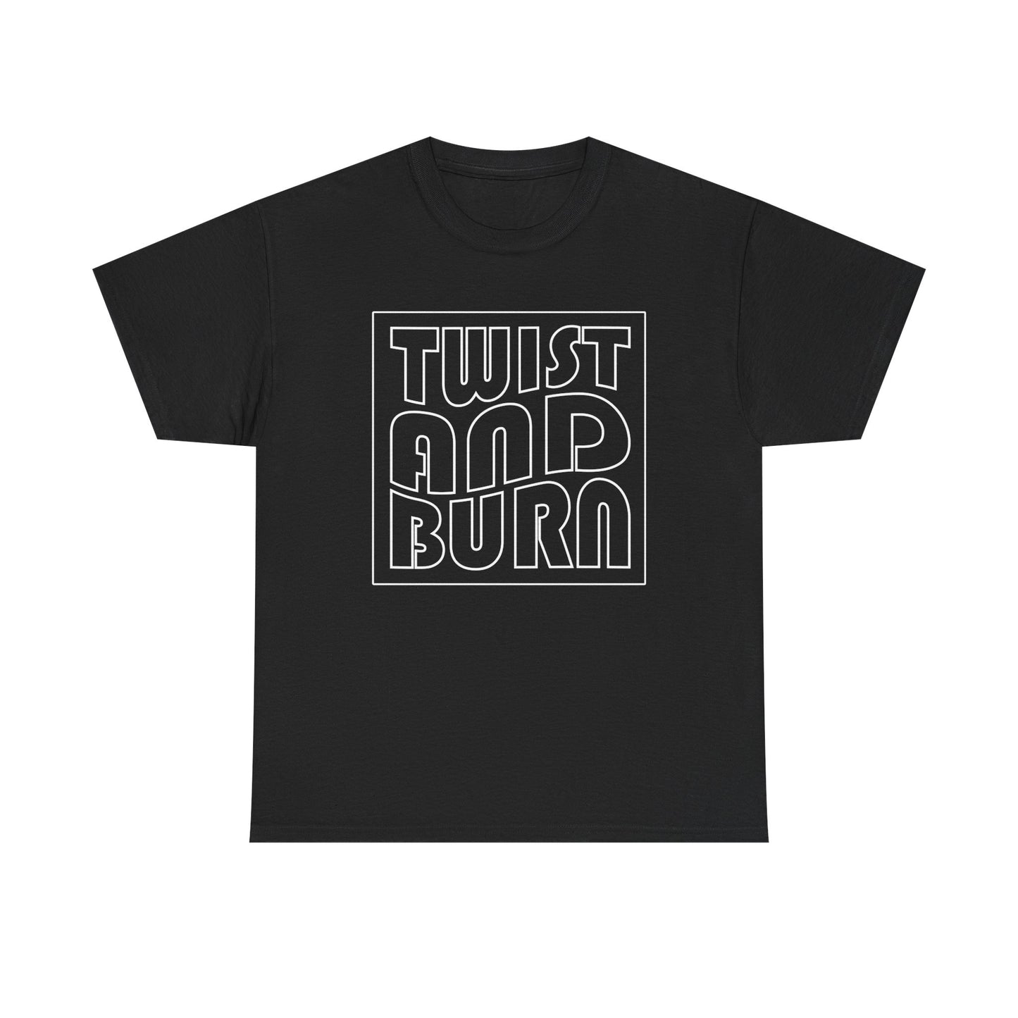 "Twist and Burn" — Unisex T-Shirt