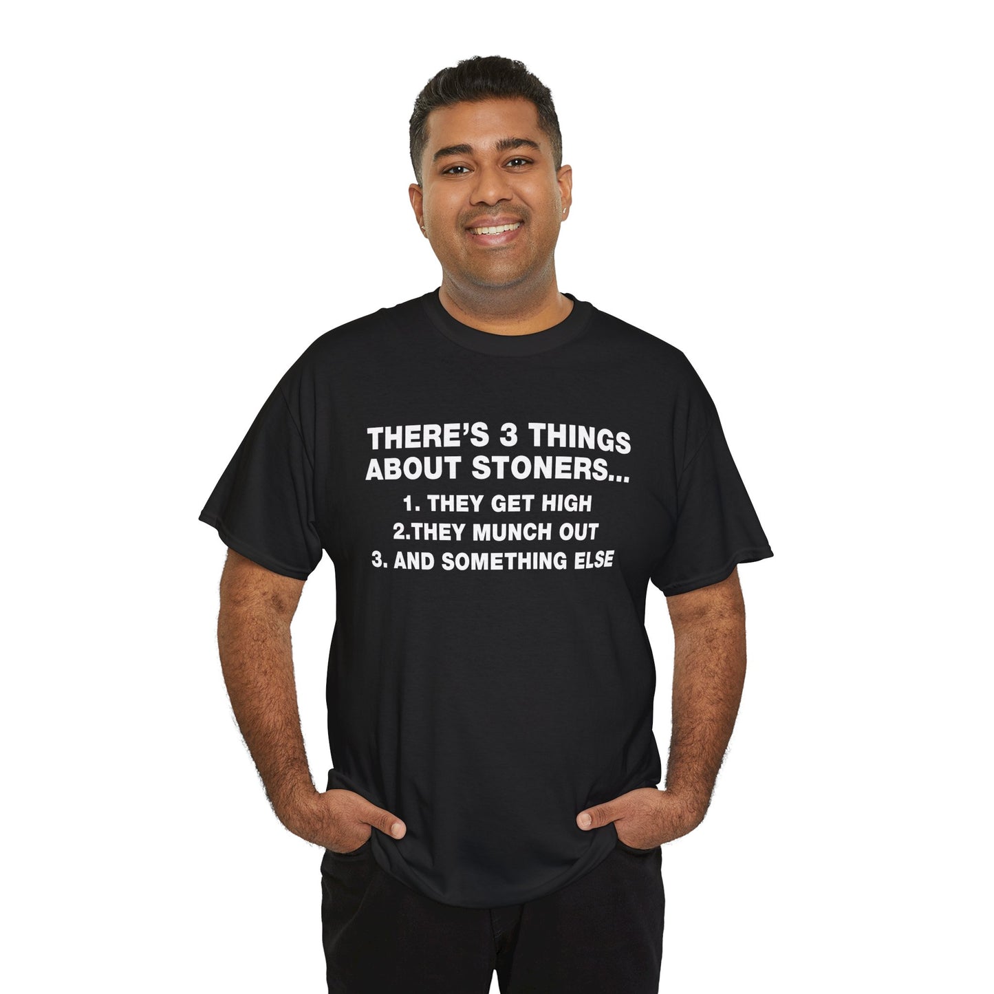 "There's 3 Things About Stoners..." — Unisex T-Shirt