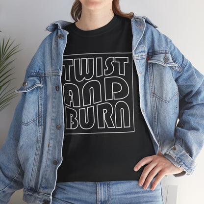 "Twist and Burn" — Unisex T-Shirt